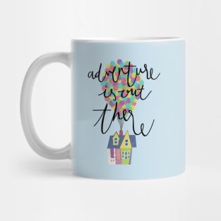 Adventure is out there Mug